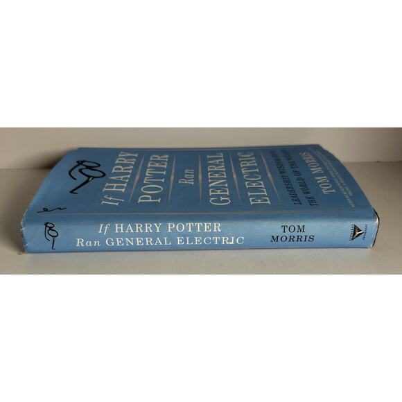 If Harry Potter Ran General Electric : Leadership Wisdom from the World of... - Picture 3 of 10